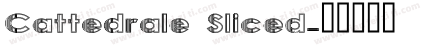 Cattedrale Sliced字体转换